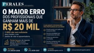O Maior Erro de Quem Ganha Mais de R$ 20 Mil Acreditar que o INSS Manterá Seu Padrão de Vida