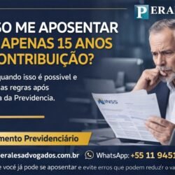 aposentadoria com 15 anos de contribuição