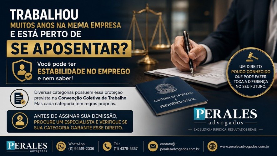 Estabilidade Pré-Aposentadoria: Você Pode Ter Proteção Contra a Demissão e Nem Saber