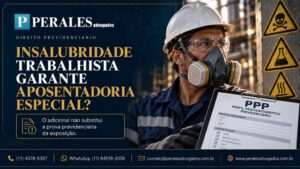 insalubridade garante aposentadoria especial