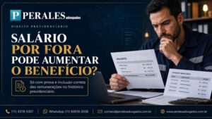 salário por fora aumenta benefício do INSS