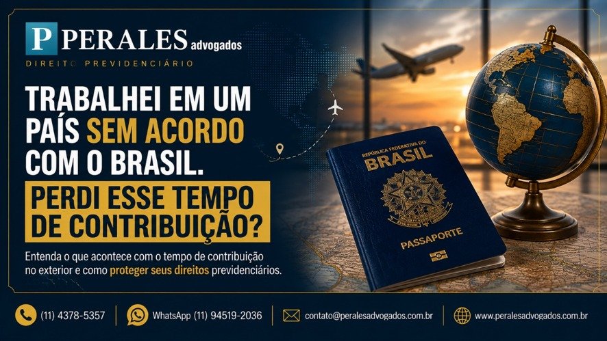trabalhei em país sem acordo previdenciário com o Brasil