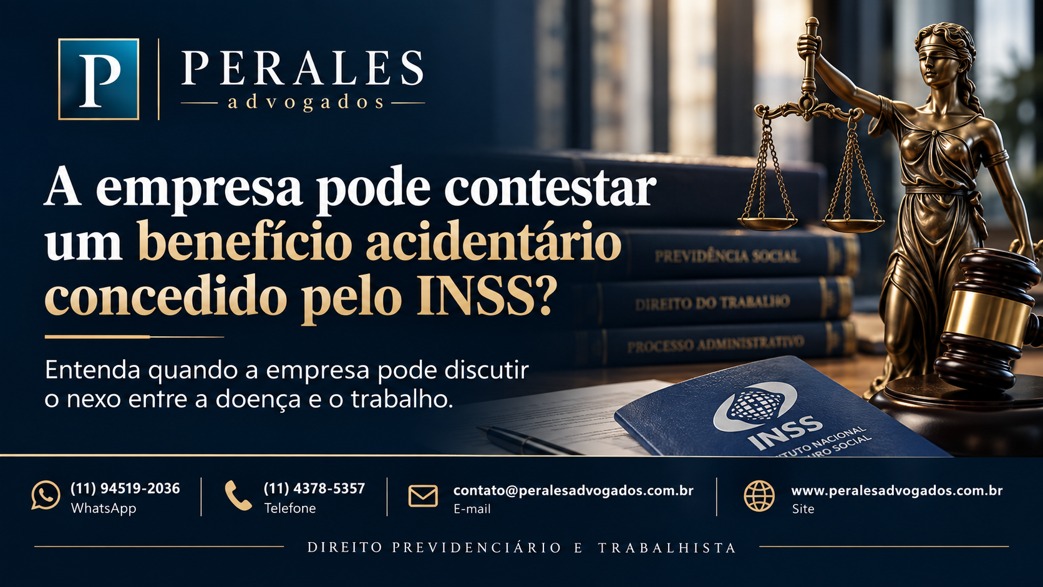empresa pode contestar benefício acidentário