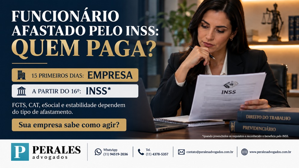 Entenda quem paga o funcionário afastado por doença ou acidente, os primeiros 15 dias, FGTS, CAT, eSocial, estabilidade, retorno ao trabalho e limbo previdenciário.